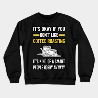 Smart People Hobby Coffee Roasting Crewneck Sweatshirt